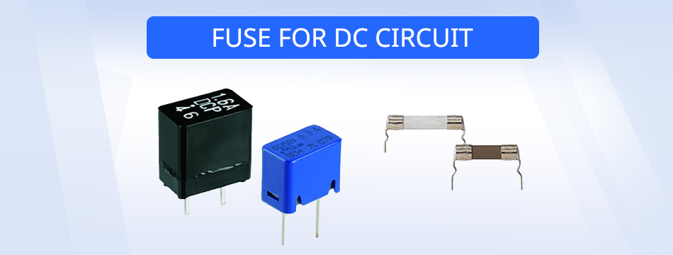 FUSE FOR DC CIRCUIT